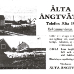 En annons med två bilder som föreställer byggnader och tvätt på tork utomhus. Texten lyder: Älta ångtvätt telefon Älta 19. Rekommenderas. Utför all slags tvätt och mangling väl, snabbt och billigt. Modern, ej skadlig tvättmetod. OBS.! Prima insjövatten, luft och soltork vid tvättningen! Hämtning och expediering dagligen. Vördsamt Älta ångtvätt.